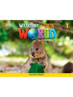 Welcome to Our World (2nd Edition) 1 Activity Book