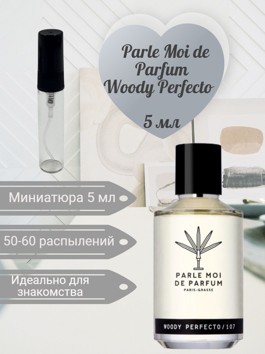 Woody perfecto. Parle moi de Parfum totally White. Парфюм Парле описание аромата. Тотал Вайт перевод. Туалетная вода parle moi de Parfum Orris Tattoo/29.