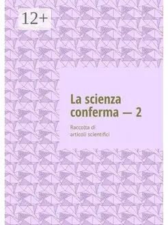 La scienza conferma - 2