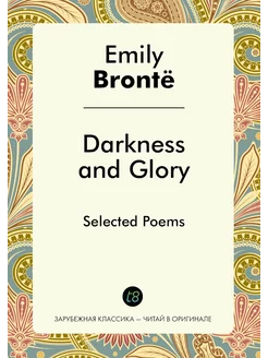 Darkness and Glory. Selected Poems