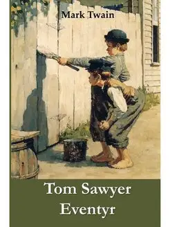 Tom Sawyer Eventyr. The Adventures of