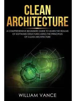 Clean Architecture. A Comprehensive B