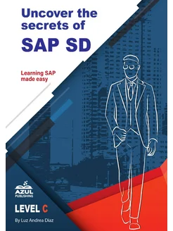 Uncover the Secrets of SAP Sales and Distribution