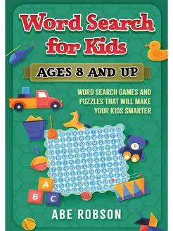 Word Search for Kids Ages 8 and Up. W