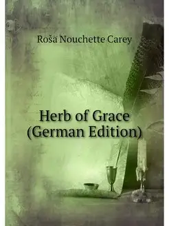 Herb of Grace (German Edition)