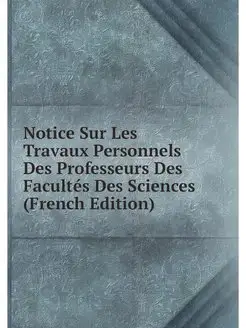 Notice Sur Les Travaux Personnels Des