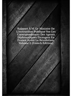 Rapport A M. Le Ministre De L'instruc