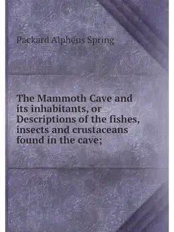 The Mammoth Cave and its inhabitants