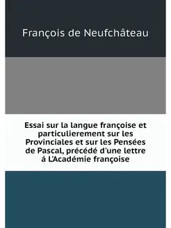 Essai sur la langue francoise et part