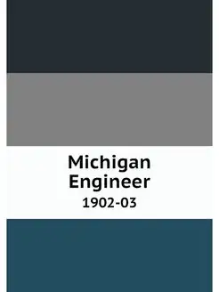 Michigan Engineer. 1902-03