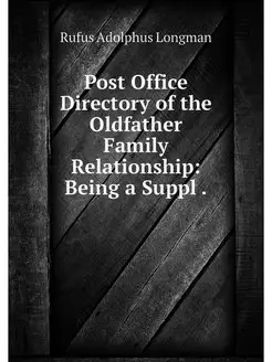 Post Office Directory of the Oldfather Family Relati