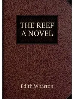 THE REEF A NOVEL