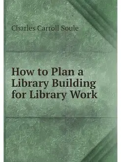 How to Plan a Library Building for Li