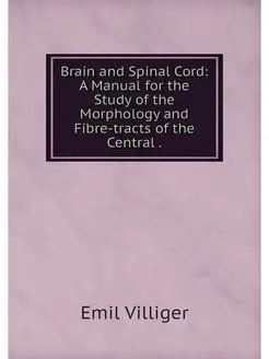 Brain and Spinal Cord A Manual for t