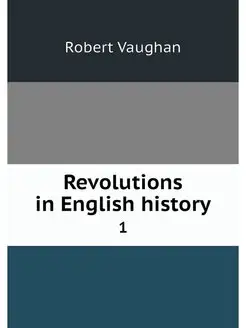 Revolutions in English history. 1