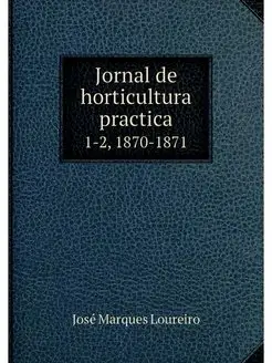 Jornal de horticultura practica. 1-2