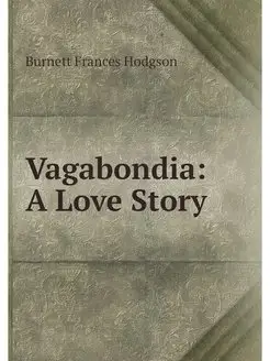 Vagabondia A Love Story