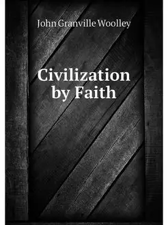 Civilization by Faith