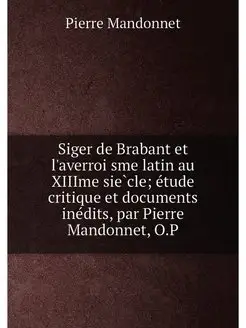 Siger de Brabant et l'averroisme lati