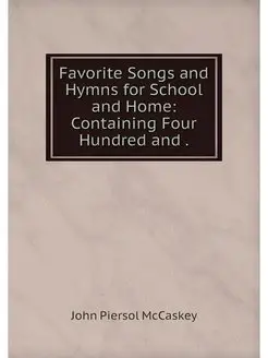 Favorite Songs and Hymns for School a