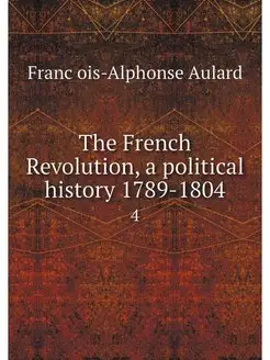 The French Revolution, a political hi