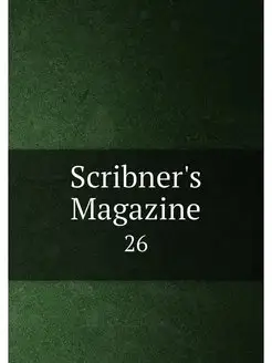 Scribner's Magazine. 26