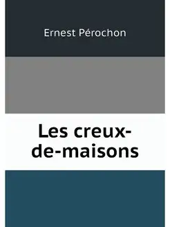 Les creux-de-maisons