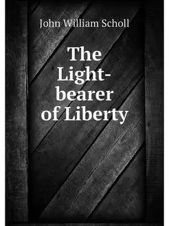 The Light-bearer of Liberty