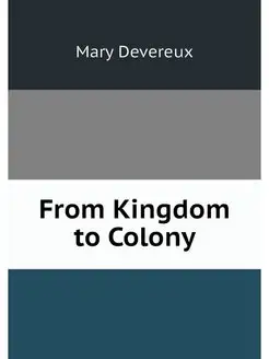 From Kingdom to Colony