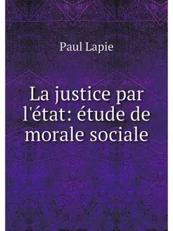 La justice par l'etat etude de moral