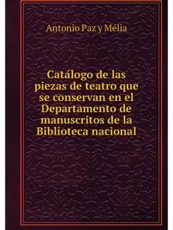 Catalogo de las piezas de teatro que