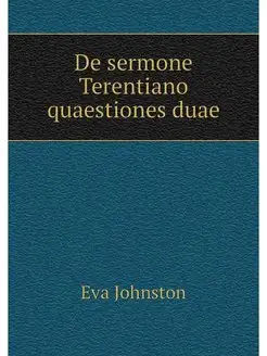 De sermone Terentiano quaestiones duae