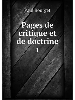 Pages de critique et de doctrine. 1