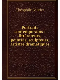 Portraits contemporains litterateur