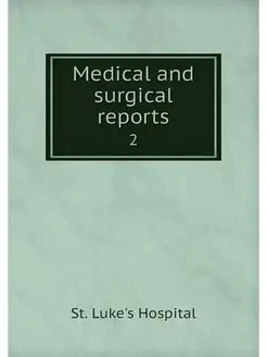 Medical and surgical reports. 2