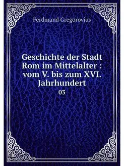 Geschichte der Stadt Rom im Mittelalt