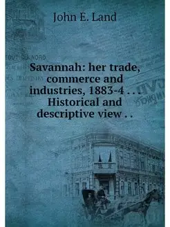 Savannah her trade, commerce and ind