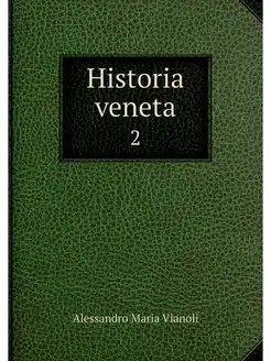 Historia veneta. 2