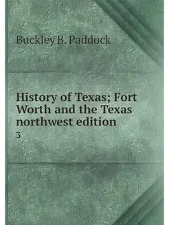 History of Texas Fort Worth and the