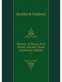 History of Texas Fort Worth and the