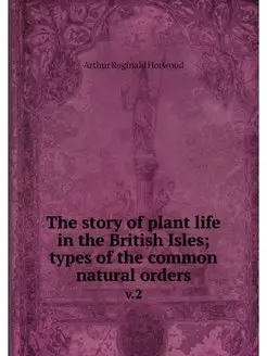 The story of plant life in the Britis