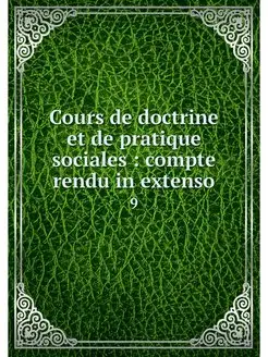 Cours de doctrine et de pratique soci