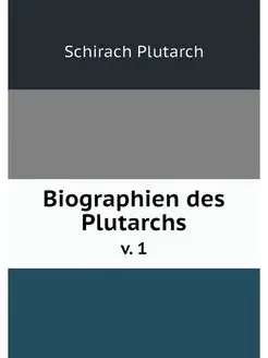 Biographien des Plutarchs. v. 1