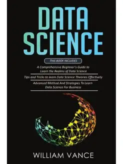 DATA SCIENCE. 3 Book in 1 - Beginner'