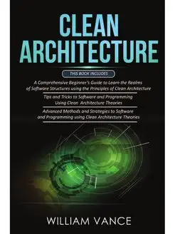 CLEAN ARCHITECTURE. 3 Books in 1 - Be