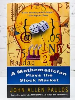 A Mathematician Plays The Stock Market John Allen Paulos