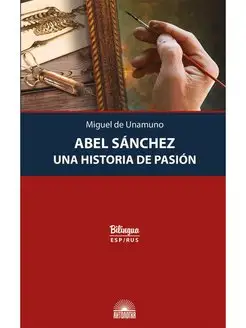 Abel Sanchez. Una Historia de Pasion