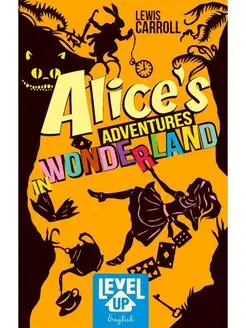 Алиса в стране чудес Alice’s adventures in Wonderland