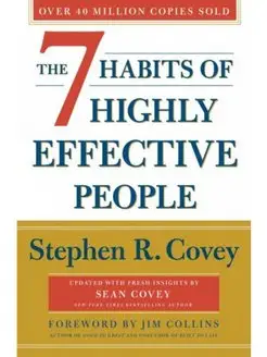 The 7 Habits of Highly Effective People. Stephen R. Covey