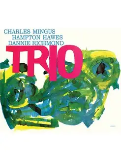 Charles Mingus Hampton Hawes Danny Richmond Trio (2LP)